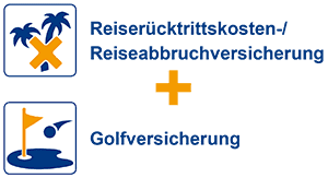 Reiserücktrittskosten-/Reiseabbruchversicherung + Golfversicherung